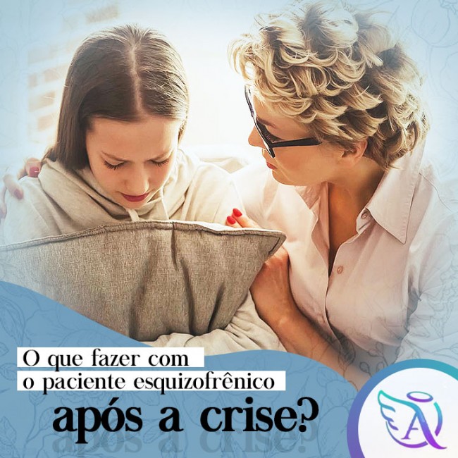 O que fazer com o paciente esquizofrênico após a crise?