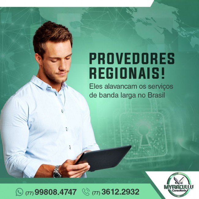 Provedores regionais! Eles alavancam os serviços de banda larga no Brasil