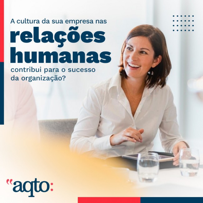 A cultura da sua empresa nas relações humanas contribui para o sucesso da organização?