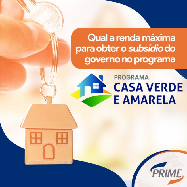 Qual a renda máxima para obter o subsídio do governo no programa Casa Verde e Amarela?