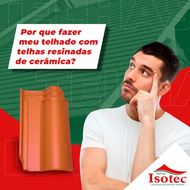 Por que fazer meu telhado com telhas resinadas de cerâmica?