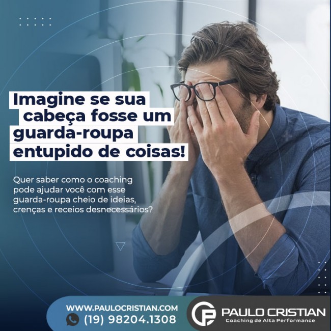 Imagine se sua cabeça fosse um guarda-roupa entupido de coisas!