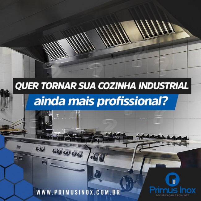 Quer tornar sua cozinha industrial ainda mais profissional?