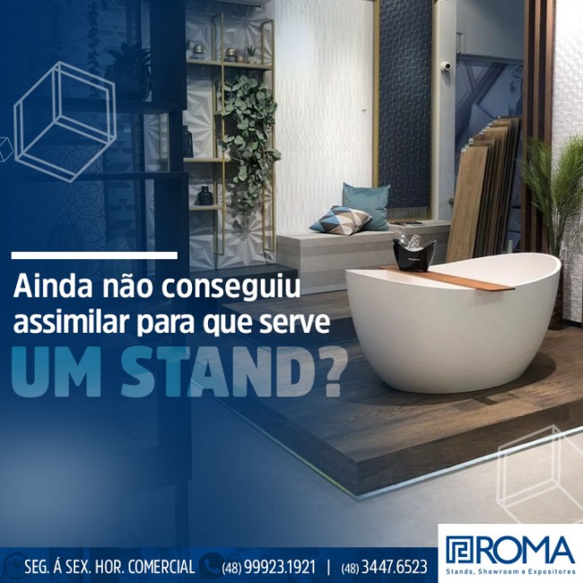 Ainda não conseguiu assimilar para que serve um stand?