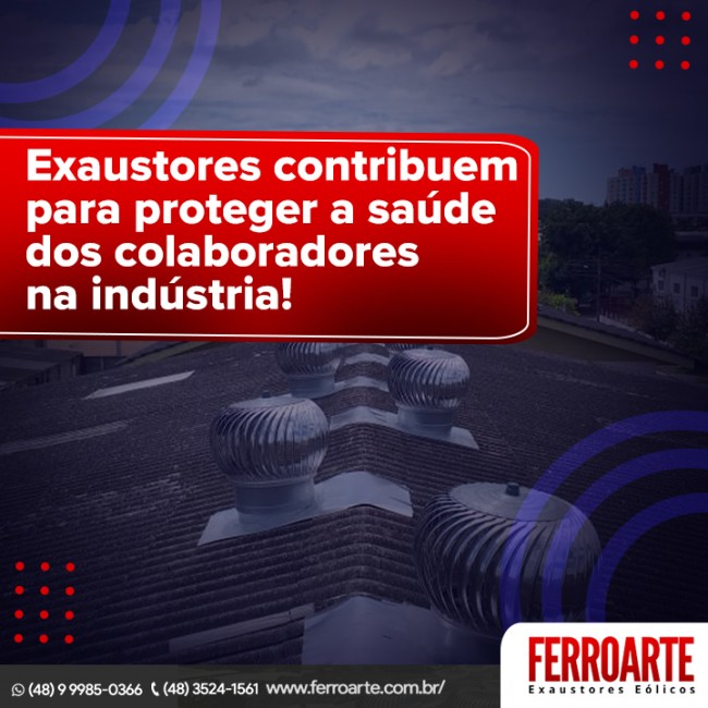 Exaustores contribuem para proteger saúde dos colaboradores na indústria