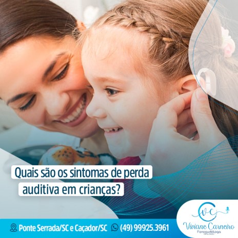 Quais são os sintomas de perda auditiva em crianças?