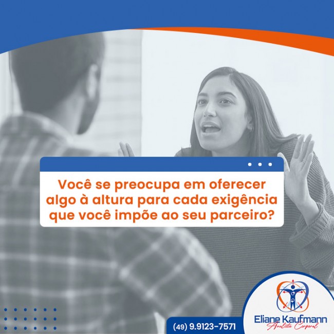 Você se preocupa em oferecer algo à altura para cada exigência que você impõe ao seu parceiro?