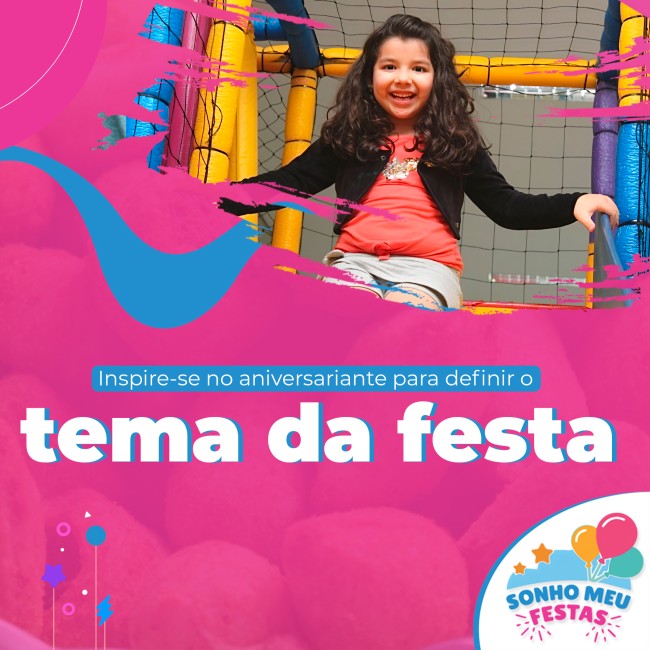 Inspire-se no aniversariante para definir o tema da festa