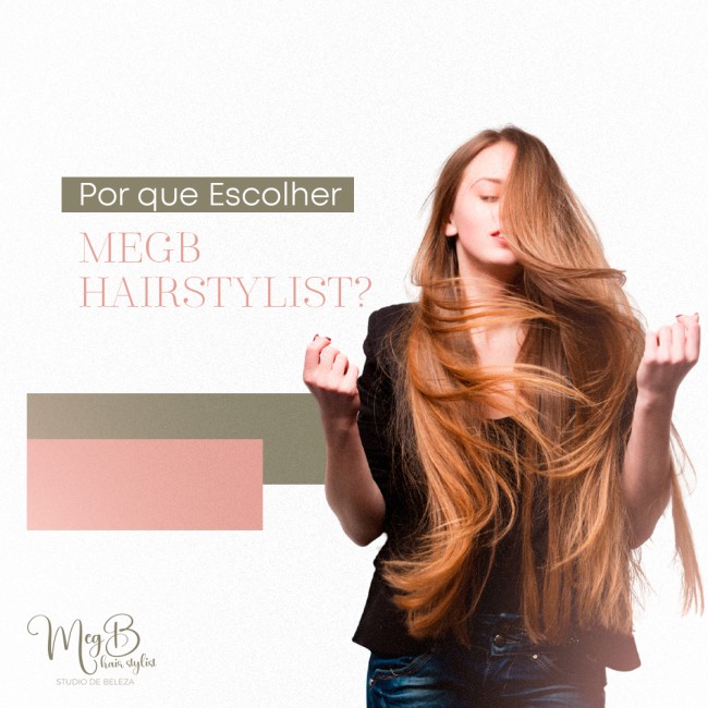 Por que Escolher Megb Hairstylist?