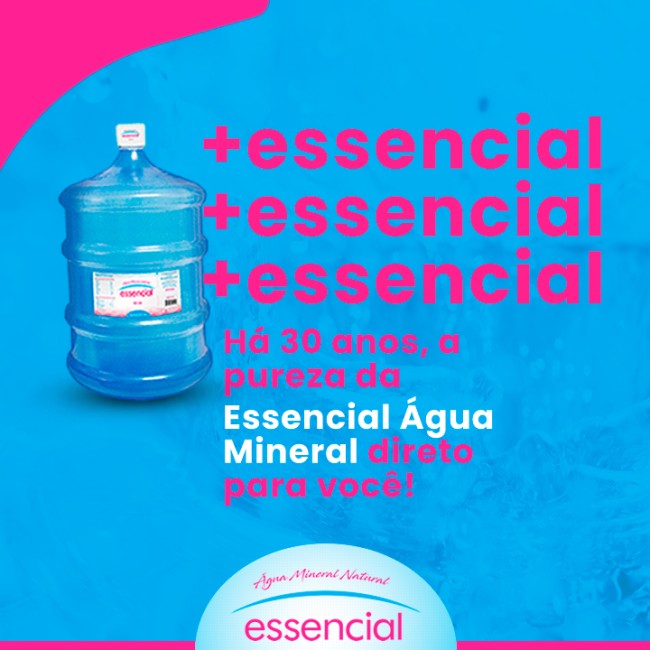 Há 30 anos, a pureza da Essencial Água Mineral direto para você!