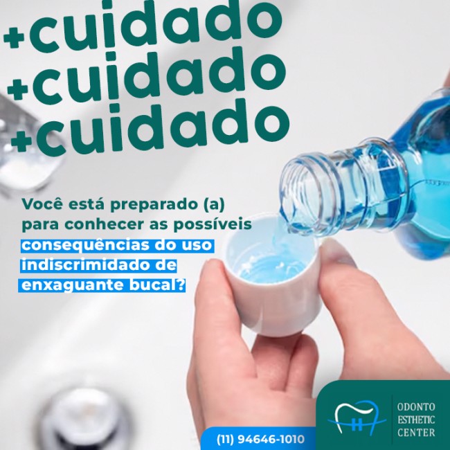 Você está preparado (a) para conhecer as possíveis consequências do uso indiscrimidado de enxaguante bucal?