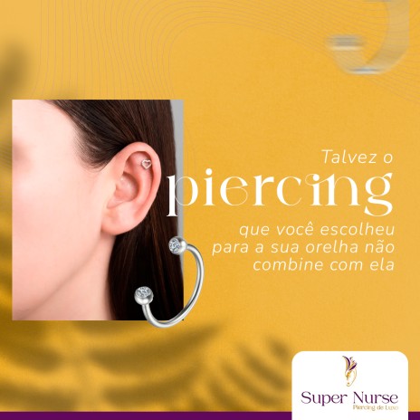 Talvez o piercing que você escolheu para a sua orelha não combine com ela