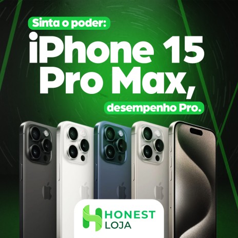 Sinta o poder: iPhone 15 Pro Max, desempenho Pro.