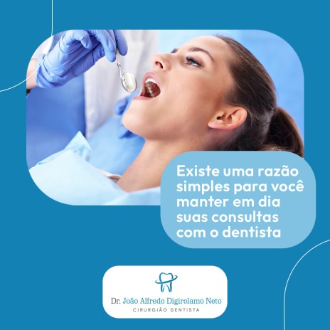 Existe uma razão simples para você manter em dia suas consultas com o dentista