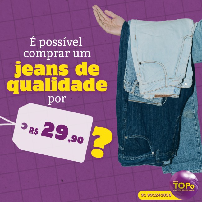 É possível comprar um jeans de qualidade por R$ 29,90?
