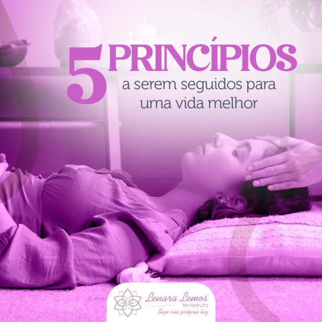 Cinco princípios a serem seguidos para uma vida melhor