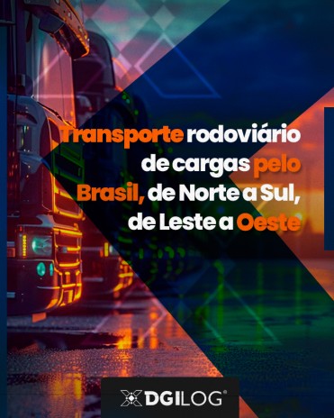 Transporte rodoviário de cargas pelo Brasil, de Norte a Sul, de Leste a Oeste