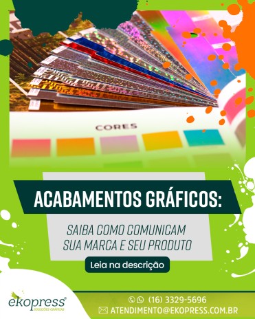 Acabamentos gráficos: saiba como comunicam o sua marca e seu produto