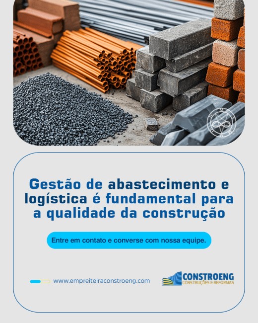 Gestão de abastecimento e logística é fundamental para a qualidade da construção