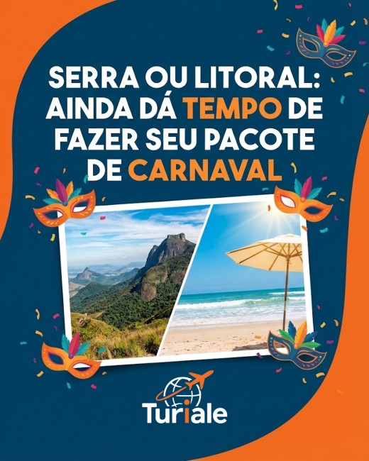 Serra ou litoral: ainda dá tempo de fazer seu pacote de carnaval