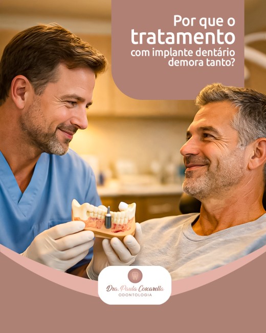 Por que o tratamento com implante dentário demora tanto?