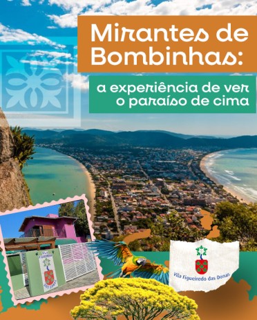 Mirantes de Bombinhas: a experiência de ver o paraíso de cima