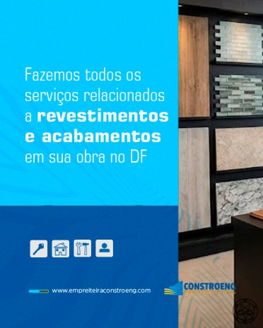 Fazemos todos os serviços relacionados a revestimentos e acabamentos em sua obra no DF