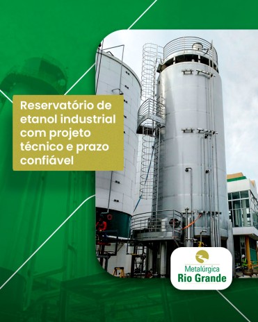 Reservatório de etanol industrial com projeto técnico e prazo confiável
