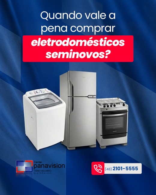 Quando vale a pena comprar eletrodomésticos seminovos?