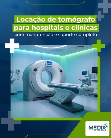 Locação de tomógrafo para hospitais e clínicas com manutenção e suporte completo
