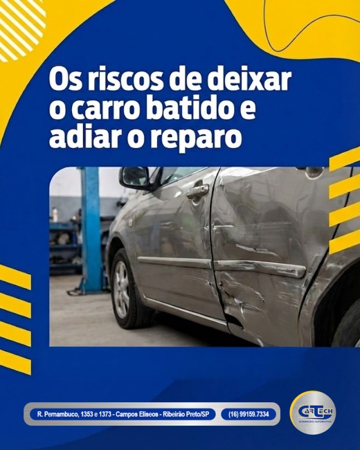 Os riscos de deixar o carro batido e adiar o reparo
