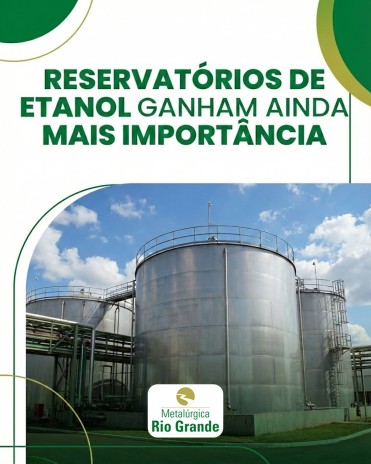 Reservatórios de etanol ganham ainda mais importância