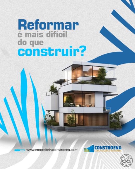 Reformar é mais difícil do que construir?
