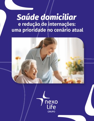 Saúde domiciliar e redução de internações: uma prioridade no cenário atual