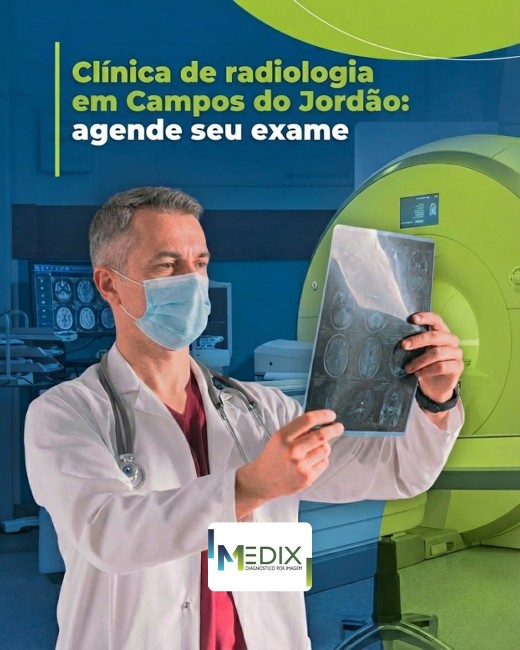 Clínica de radiologia em Campos do Jordão: agende seu exame