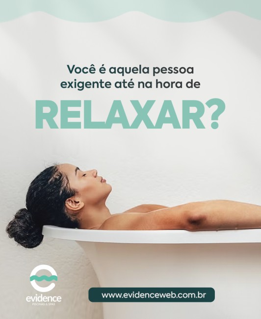 Você é aquela pessoa exigente até na hora de relaxar?