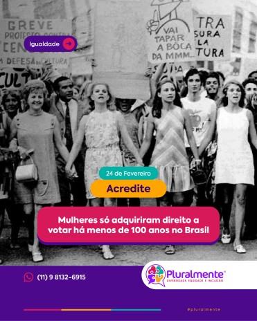 (24/02) Acredite: mulheres só adquiriram direito a votar há menos de 100 anos no Brasil