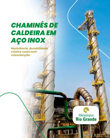 Chaminés de caldeira em aço inox: resistência, durabilidade e baixo custo com manutenção