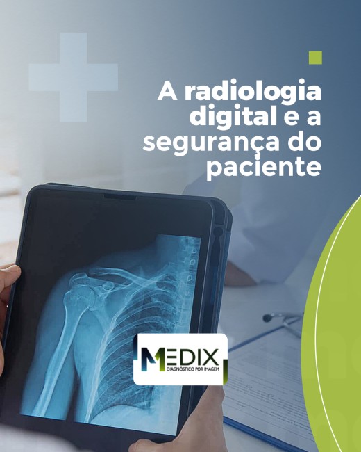 A radiologia digital e a segurança do paciente