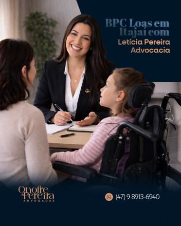 BPC Loas em Itajaí Com Letícia Pereira Advocacia