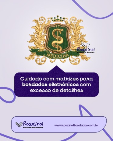 Cuidado com matrizes para bordados eletrônicos com excesso de detalhes