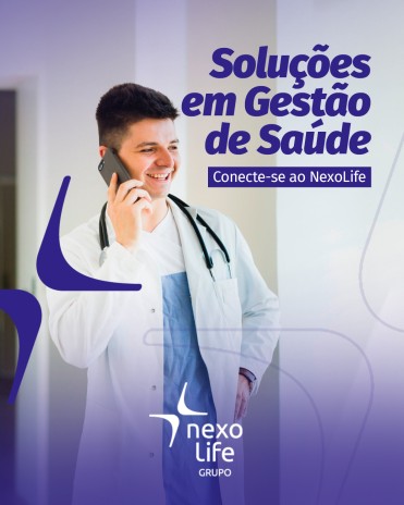Soluções em Gestão de Saúde Conecte-se ao NexoLife