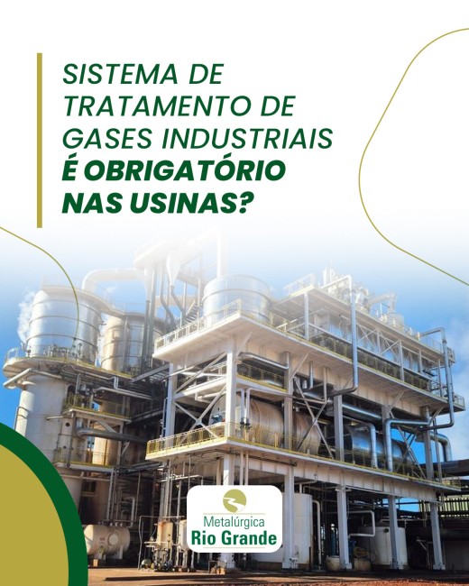 Sistema de tratamento de gases industriais é obrigatório nas usinas?