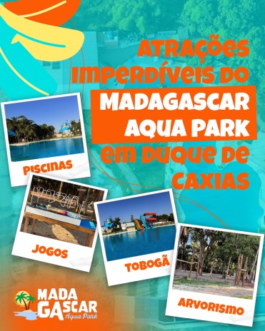 Atrações Imperdíveis do Madagascar Aqua Park em Duque de Caxias