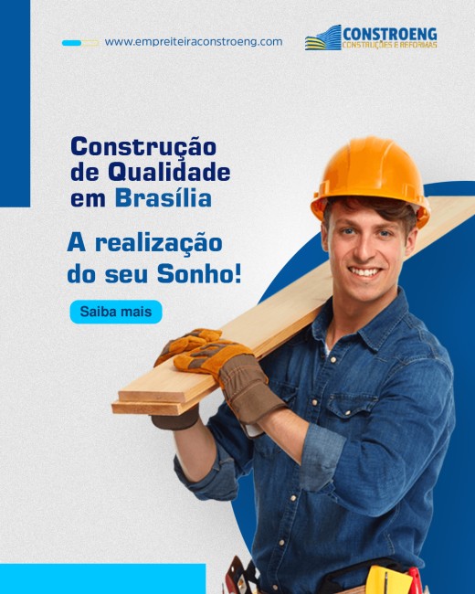 Construção de Qualidade em Brasília A Realização do Seu Sonho