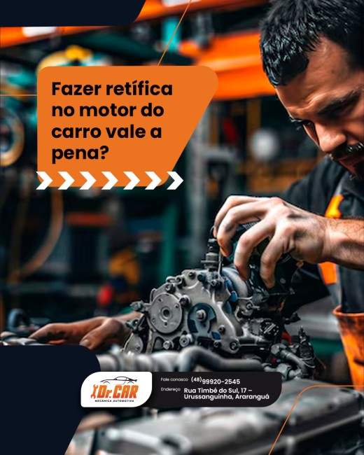 Fazer retífica no motor do carro vale a pena?