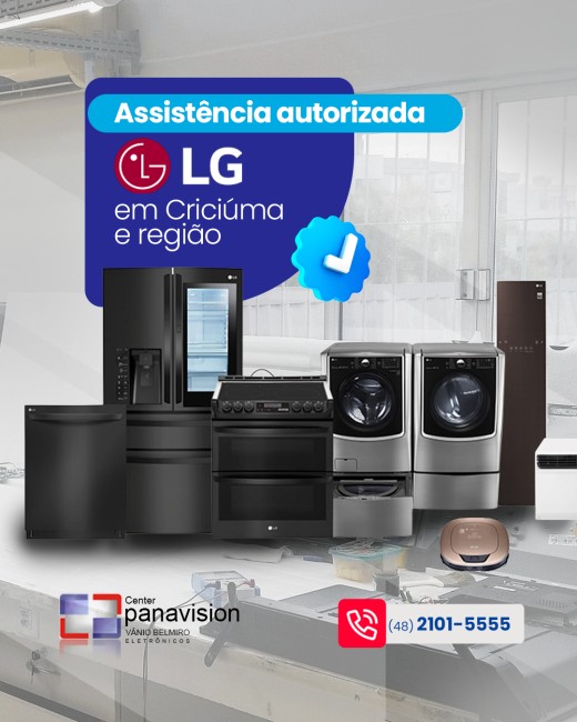 Assistência autorizada LG em Criciúma e região