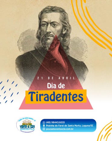 21/04 - Feriado de Tiradentes