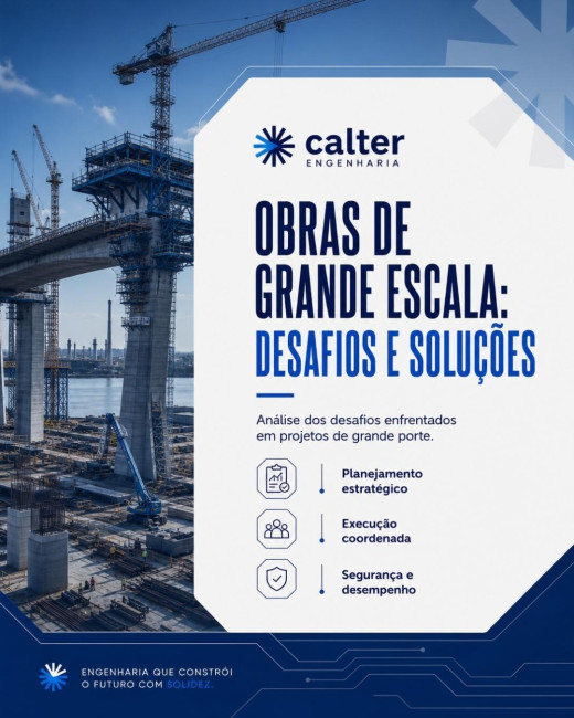 Obras de grande escala: desafios e soluções