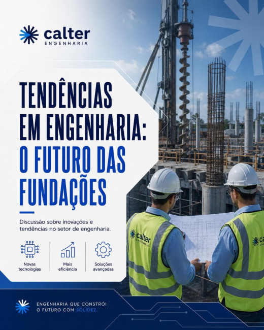 Tendências em engenharia: o futuro das fundações